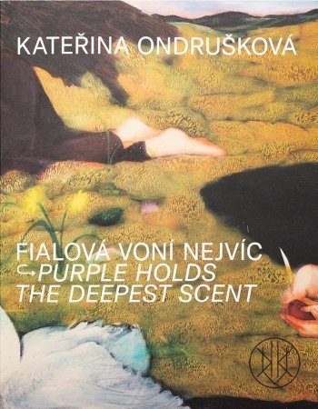 Kateřina Ondrušková: Fialová voní nejvíc