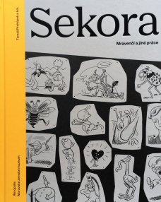 Sekora: Mravenčí a jiné práce