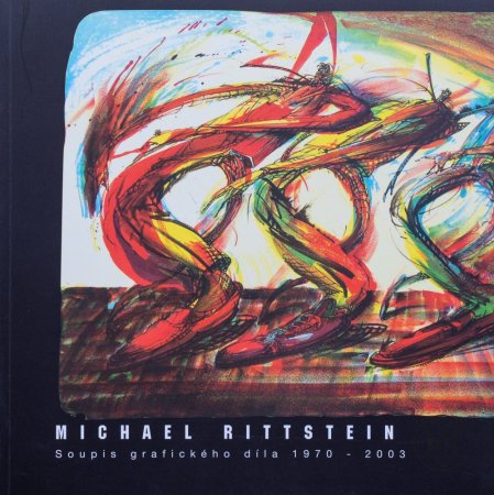 Michael Rittstein - Soupis grafického díla 1970 - 2003
