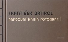 František Drtikol: Pracovní kniha fotografií