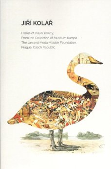 Jiří Kolář: Forms of Visual Poetry From the Collection of Museum Kampa, Prague