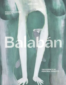 Daniel Balabán: Podstata osobní identity