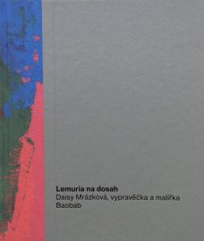 Lemuria na dosah: Daisy Mrázková, vypravěčka a malířka