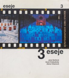 3 Eseje o Fotografiach L'uba Stacha / Three essays on the photography of L'ubo Stacho