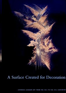 A Surface Created for Decoration: Japanese Lacquer Art from 16th to 19th Centuries