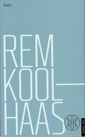 Rem Koolhaas: Texty