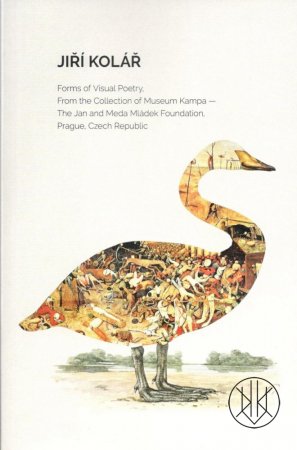 Jiří Kolář: Forms of Visual Poetry From the Collection of Museum Kampa, Prague