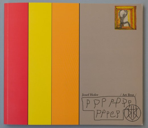 Josef Hofer - Art Brut
