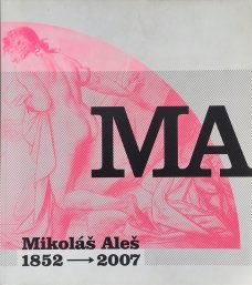 Mikoláš Aleš 1852—2007