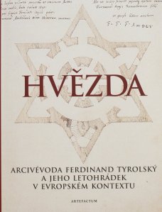 Hvězda Arcivévoda Ferdinand Tyrolský a jeho letohrádek v evropském kontextu