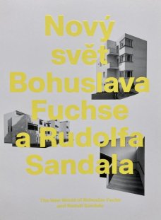 Nový svět Bohuslava Fuchse a Rudolfa Sandala