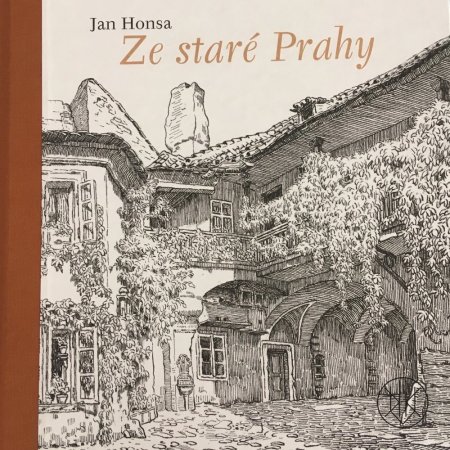 Jan Honsa: Ze staré Prahy