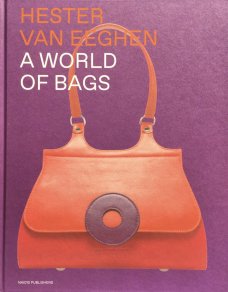 Hester van Eeghen. A World of Bags
