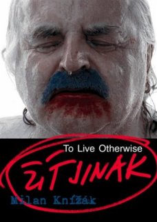 Milan Knížák: Žít jinak