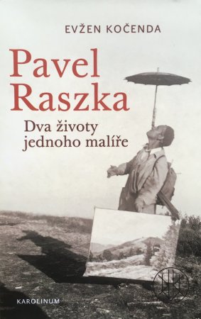 Pavel Raszka – Dva životy jednoho malíře
