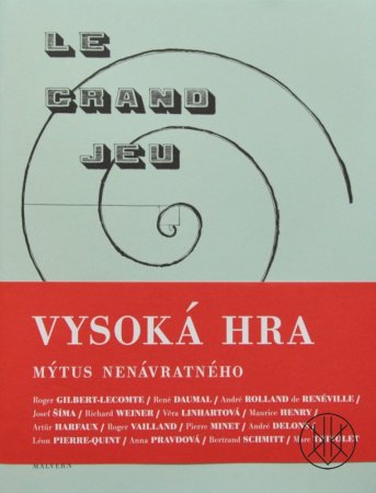 Vysoká hra – mýtus nenávratného