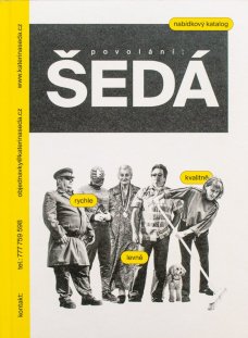 Povolání: ŠEDÁ