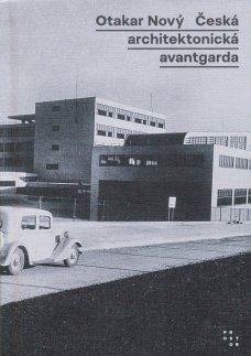 Otakar Nový: Česká architektonická avantgarda