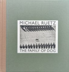Michael Ruetz – The Family of Dog