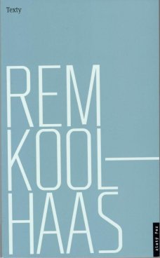 Rem Koolhaas: Texty