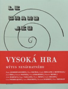 Vysoká hra – mýtus nenávratného