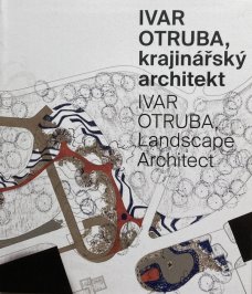 Ivar Otruba, krajinářský architekt / Ivar Otruba, Landscape Architect