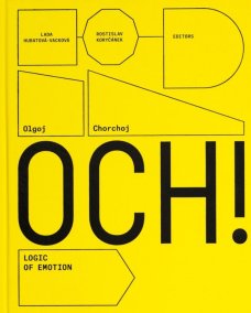 OCH! Olgoj Chorchoj / Logic of emotion
