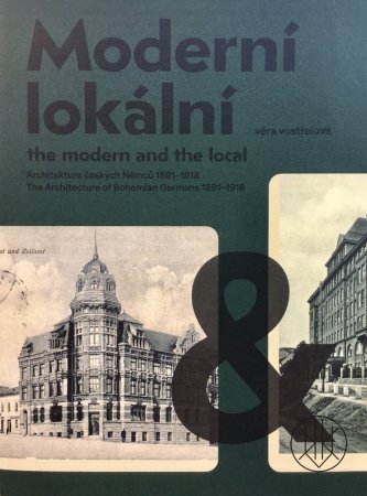 The Modern and the Local: The Architecture of Bohemian Germans 1891–1918