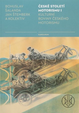 České století motorismu I.: Kulturní roviny českého motorismu