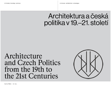Architecture and Czech Politics from the 19th to the 21st Centuries