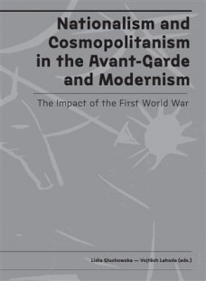 Nationalism and Cosmopolitanism in the Avant-Garde and Modernism.