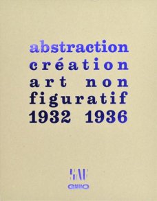 Abstraction-Creation art non figuratif 1932-1936