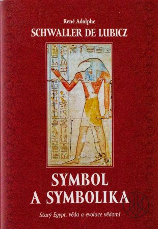 Symbol a symbolika. Starý Egypt, věda a evoluce vědomí