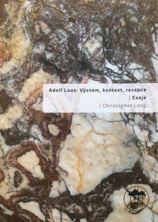 Adolf Loos: Význam, kontext, recepce / Eseje
