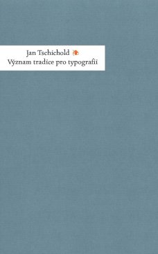 Jan Tschichold: Význam tradice pro typografii