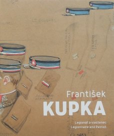 František Kupka: Legionář a vlastenec