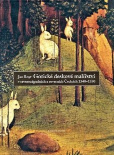 Gotické deskové malířství v severozápadních a severních Čechách 1340-1550