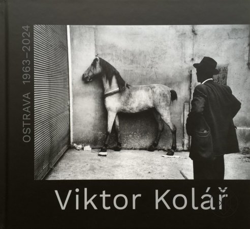 Viktor Kolář: Ostrava 1963–2024