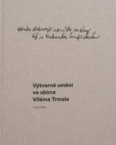 Výtvarné umění ve sbírce Viléma Trmala