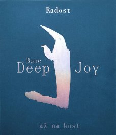 Jana Preková: Bone Deep Joy