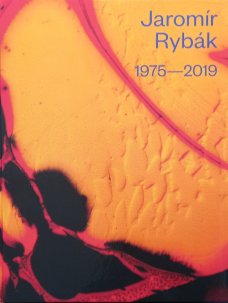 Jaromír Rybák. Glass, sculptures-paintings-drawings 1975-2019