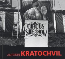 Antonin Kratochvil - Circus Sideshow