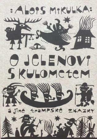 O jelenovi s kulometem a jiné trampské zkazky