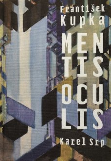 František Kupka. Mentis oculis