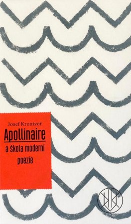 Apollinaire a škola moderní poezie