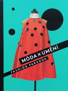 Móda x Umění. Fashion Paradox