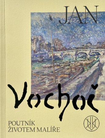 Jan Vochoč: Poutník životem malíře