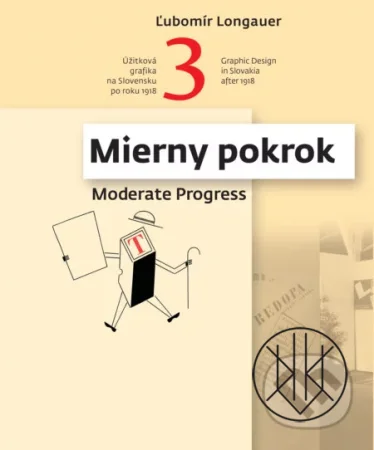 Mierny pokrok 3 - Užitková grafika na Slovensku po roku 1918