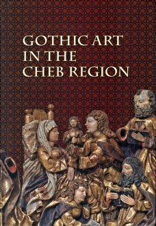 Gothic Art in the Cheb Region