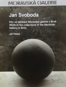 Jan Svoboda: Work in the Collections of the Moravian Gallery in Brno